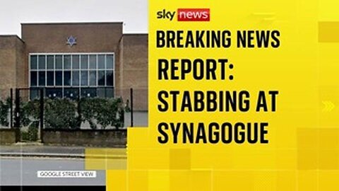 STABBINGS REPORTED 🔪🕍 AT MANCHESTER SYNAGOGUE [WHAT ARE WE BEING DISTRACTED FROM WITNESSING⁉️]