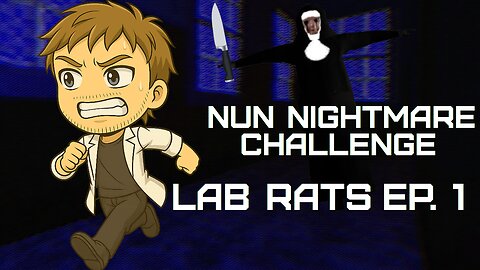 Nun Massacre Nightmare Challenge | 🧪 Lab Rats Ep. #1 | Can we survive?