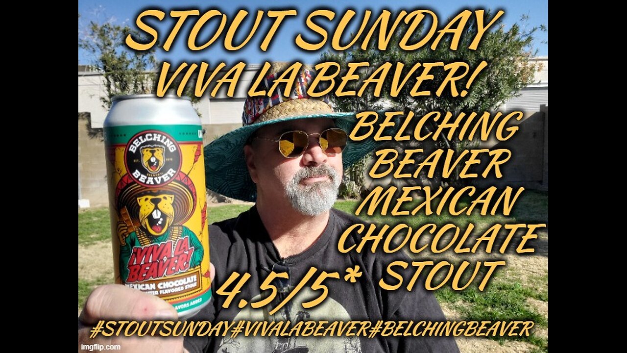 Stout Sunday: Belching Beaver Viva La Beaver Mexican Chocolate Stout 4.5/5*