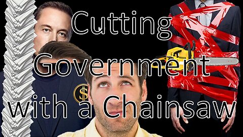 Cutting Government with a Chainsaw | Liberals "Think" (02/26/25)