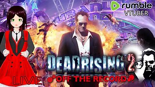 (VTUBER) - DR2 but with Frank West - Dead Rising 2 Off The Record #1 - RUMBLE