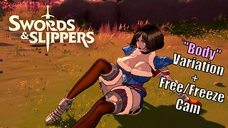 ⚔️👠 Swords & Slippers! 👙Body Variations, ☀️Day/🌑Night, Free/Freeze 📷Cam Features!
