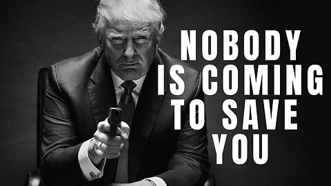 Nobody Is Coming To Save You (Motivational Speech)