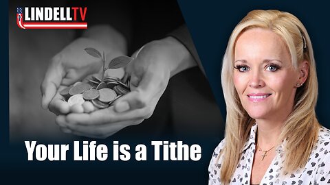 Your Life is a Tithe