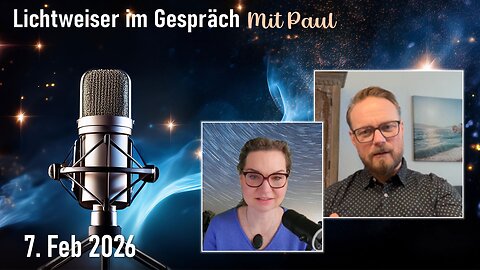 🎙Lichtweiser im Gespräch mit Paul am 07.02.2026 💪🏻🥳🚀