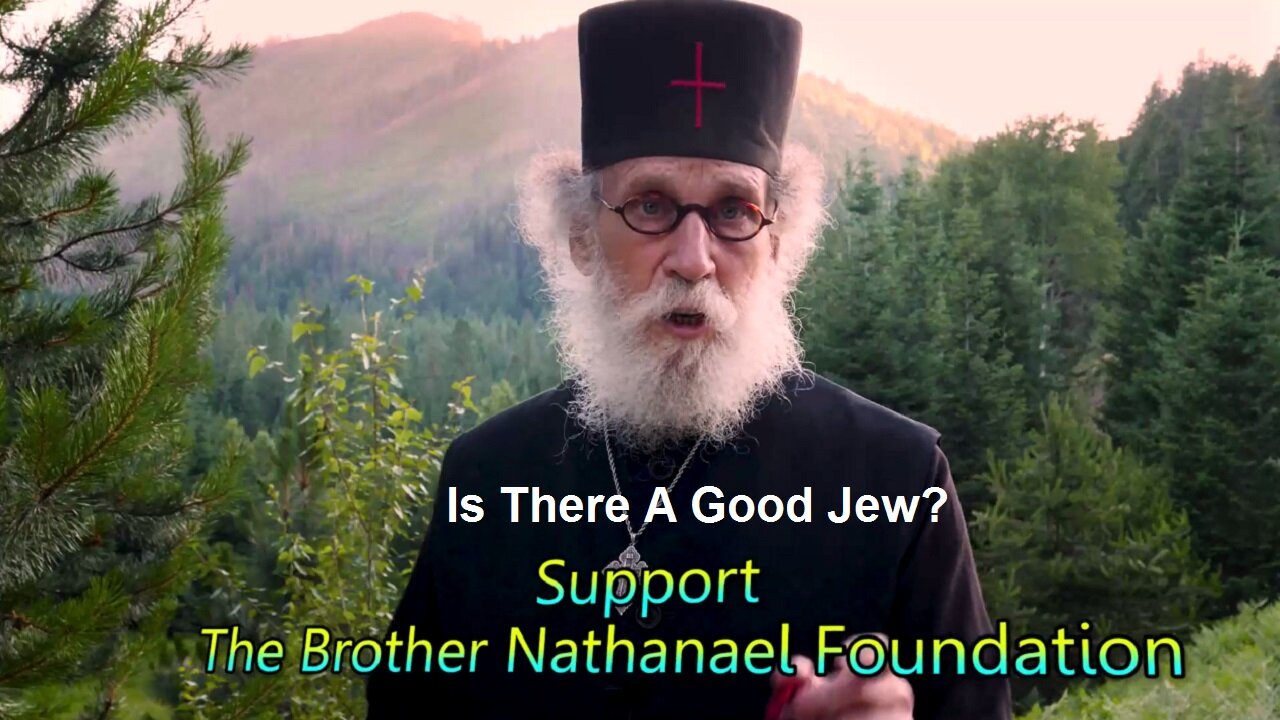 Is There A Good Jew? by Brother Nathanael