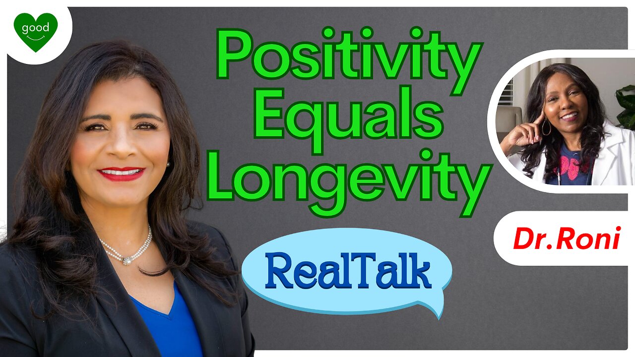 Positive Longevity | Real Talk | Ep 11 | FeelGoodShareGood