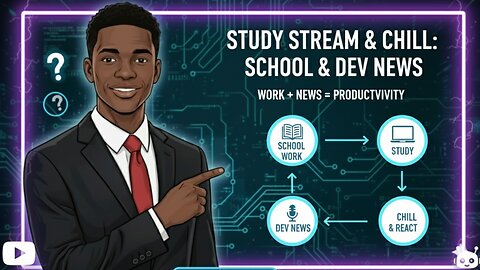 Study Stream & Chill Getting School Work Done While Watching Dev News