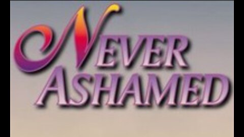 Never Ashamed - Christian Movie.