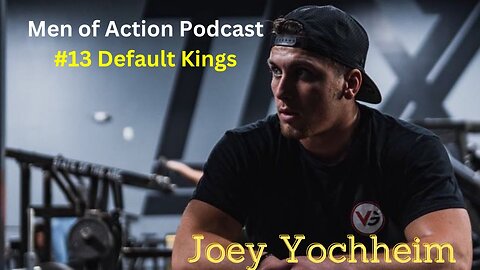Mens Lifeline Academy Podcast #13 Default Kings Joey Yochheim | How To Live A Fit Life?