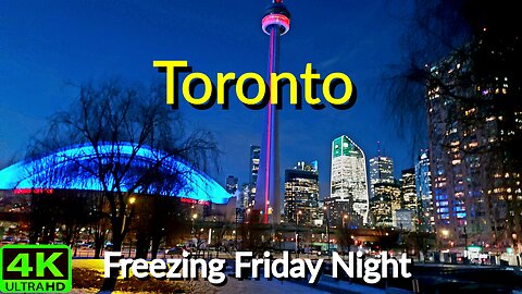 【4K】Toronto freezing Friday Night Canada 🇨🇦