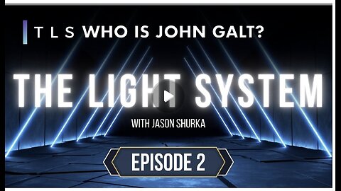 JASON SHURKA W/ The Light System | Episode 2 | What is TLS? CLIF HIGH, GENE DECODE, SGANON