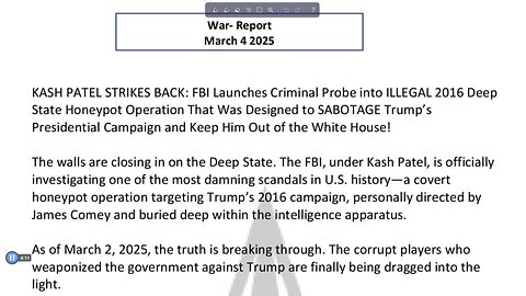 WAR REPORT - MARCH 4 2025 - KASH PATEL STRIKES BACK
