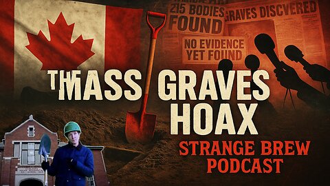 The Mass Graves Hoax | Residential Schools | Exposing the lies & Manufactured Guilt w/ Jim McMurtry!