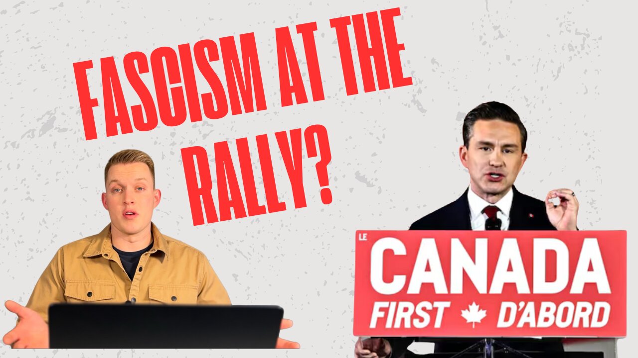 Was the Canada First Rally FASCIST!? My Breakdown Of Pierre's Video.