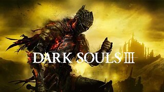 Dark Souls 3 - NG+7 - LiveStream
