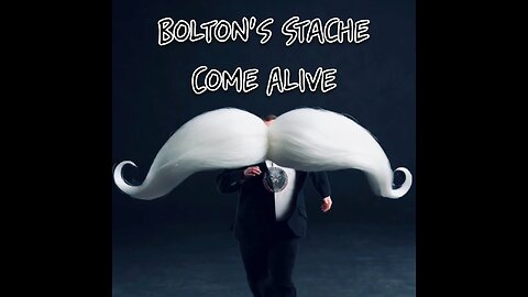 John Bolton’s mustache on the loose