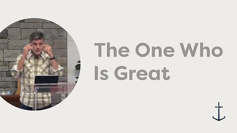1.4.2026 The One Who Is Great (Luke 9:46-56)