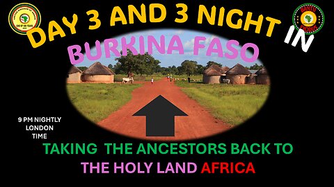 AFRICA IS THE HOLY LAND || DAY 3 AND 3 NIGHT IN BURKINA FASO