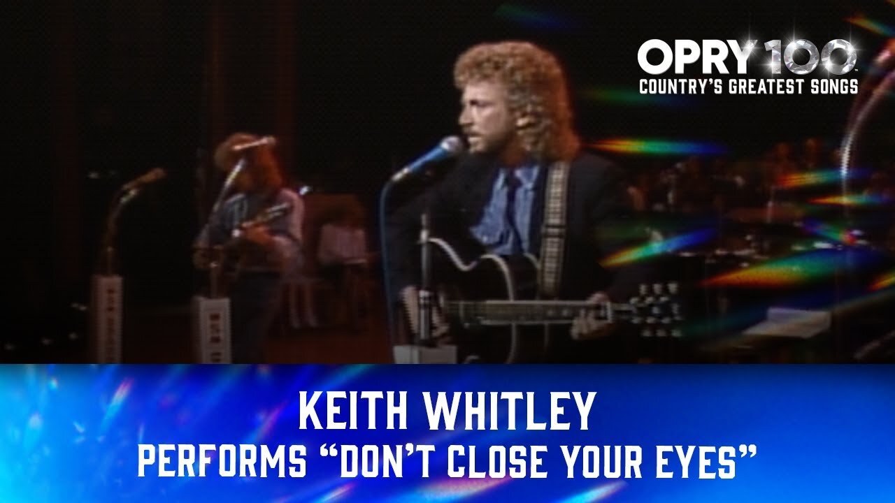 Keith Whitley - "Don't Close Your Eyes"