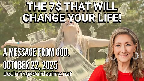 THE 7$ THAT WILL CHANGE YOUR LIFE! - A MESSAGE FROM GOD - 10/22/25