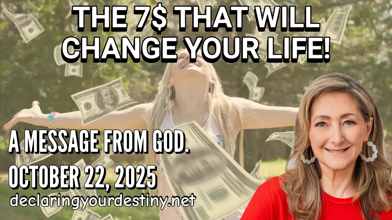 THE 7$ THAT WILL CHANGE YOUR LIFE! - A MESSAGE FROM GOD - 10/22/25