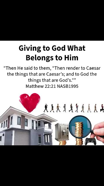 Giving to God what belongs to Him