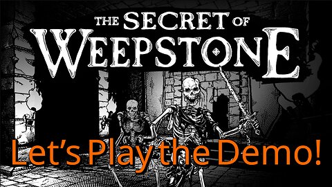Playthrough of the Secret of Weepstone as part of our livestream test