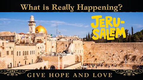 ❤️Finding Hope and Love in Jerusalem / What Are We Witnessing Today? /Give Hope and Love Ministry