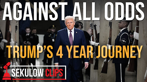 Against All Odds: Trump’s 4 Year Journey