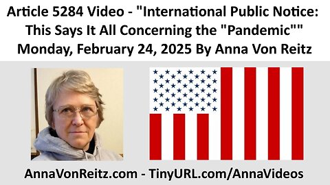 International Public Notice: This Says It All Concerning the "Pandemic" By Anna Von Reitz