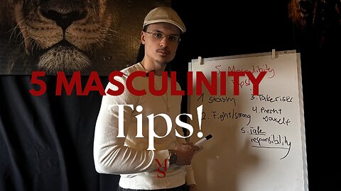 5 Masculinity Tips for your JOURNEY!