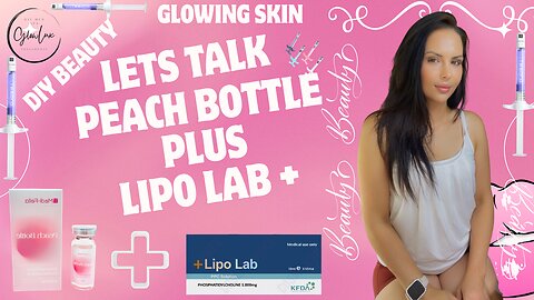 Peach Bottle Fat Dissolver & Lipo Lab + mix lets talk about it