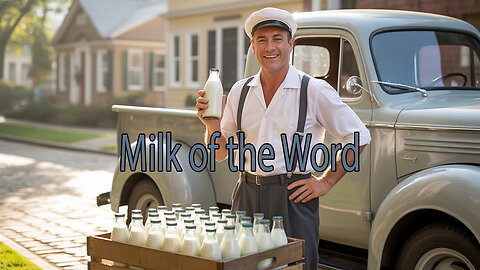 Children's Bible Stories- Milk of the Word