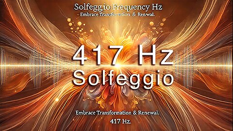 Solfeggio 417 Hz: Limpieza y Transformación ✨🔮🔄