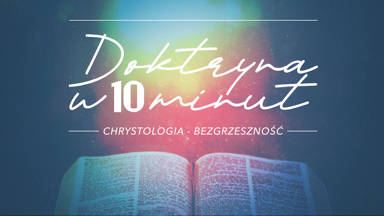 2025.01.29 - DOKTRYNA W 10 MIN cz.13- JEZUS - BEZGRZESZNOSC - Pastor Maciek