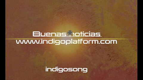 Buenas Noticias - Het goede Nieuws - Indigosong