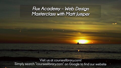 Flux Academy – Web Design Masterclass with Matt Jumper Course Download