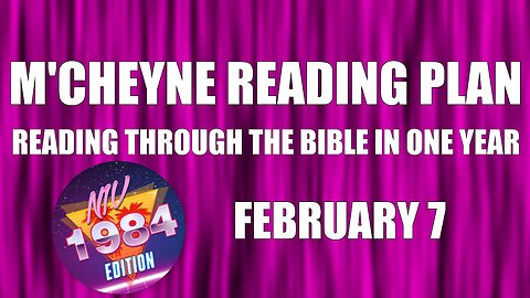 Day 38 - February 7 - Bible in a Year - NIV Edition