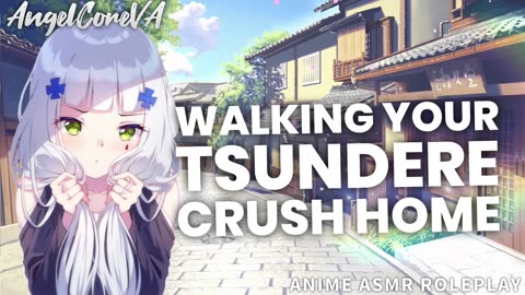 ASMR - Walking home your tsundere crush!❤️✨[reupload archive]