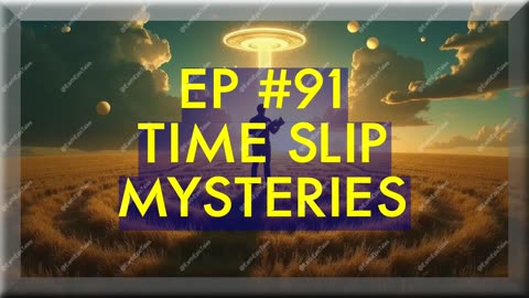 Time Slip Mysteries: Unraveling the Connection Between UFOs, Crop Circles & Time Travel