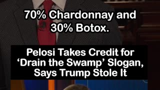 Pelosi Says Trump Stole Her Slogan ‘Drain the Swamp’
