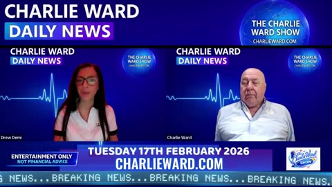 DAILY NEWS WITH CHARLIE WARD & DREW DEMI TUESDAY 17TH FEB 2026.......