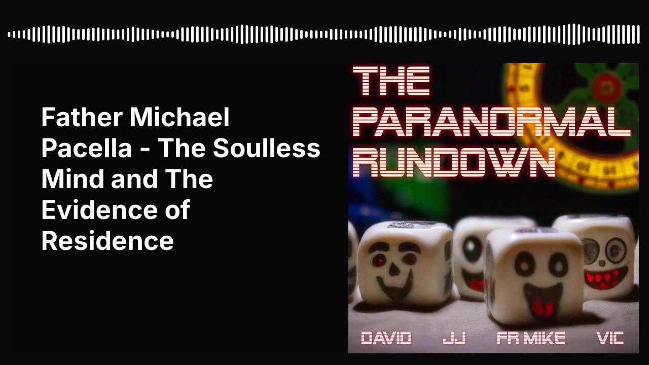 Father Michael Pacella - The Soulless Mind and The Evidence of Residence