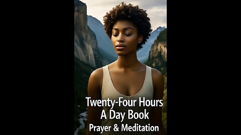 Twenty-Four Hours A Day Book– February 9 - Daily Reading - A.A. - Serenity Prayer & Meditation