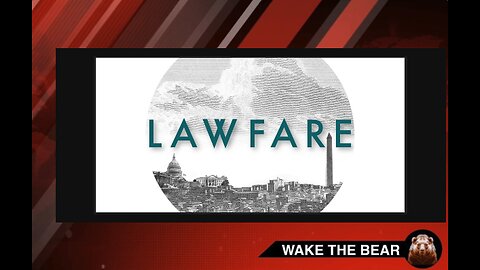 Wake the Bear Radio - Show 217 - The Art of Lawfare