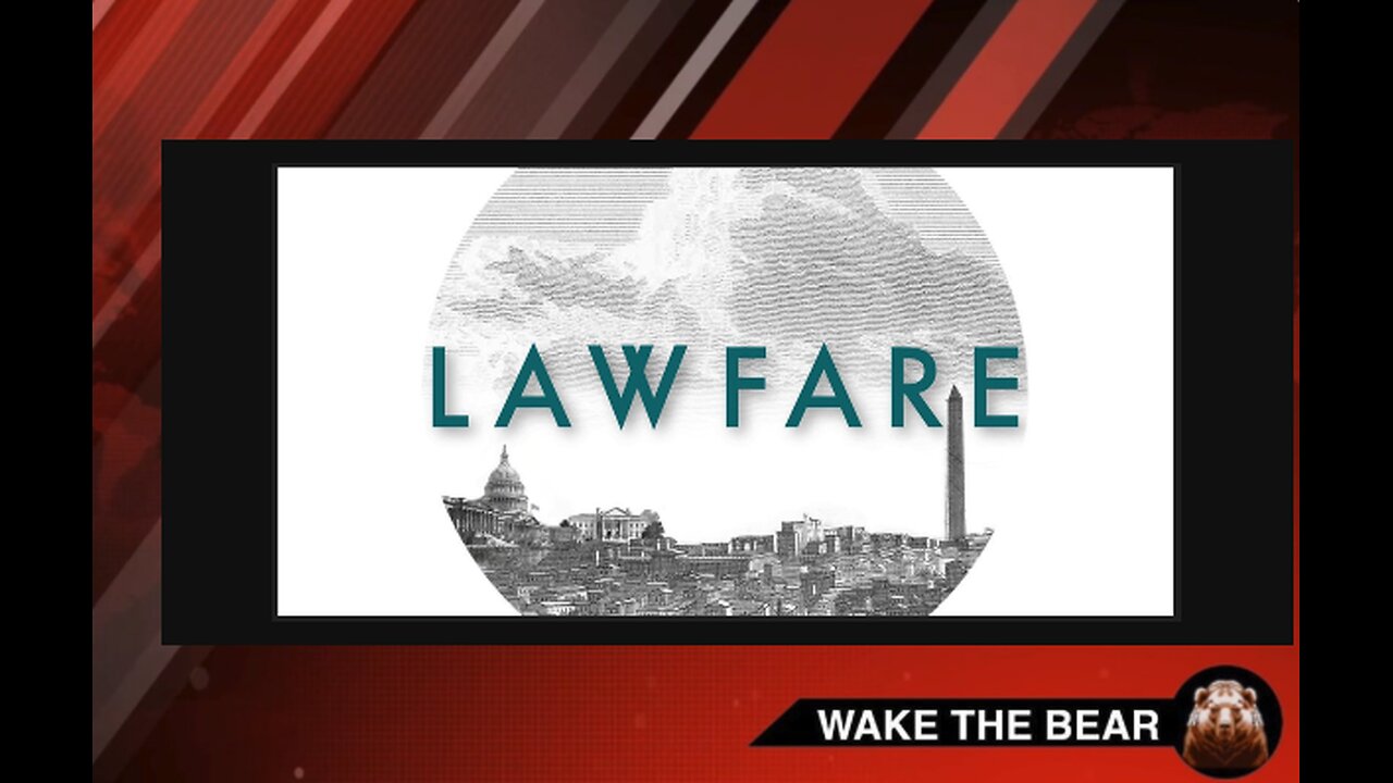 Wake the Bear Radio - Show 217 - The Art of Lawfare