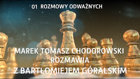 S01E01 – ROZMOWY ODWAŻNYCH Rozmowa z Bartłomiejem Góralskim