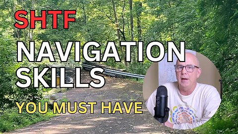 SHTF Navigation Skills you must have