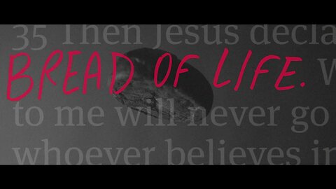 I AM The Bread Of Life